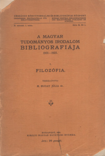 M. Buday Jlia - A magyar tudomnyos irodalom bibliogrfija 1901 - 1925 (filozfia)