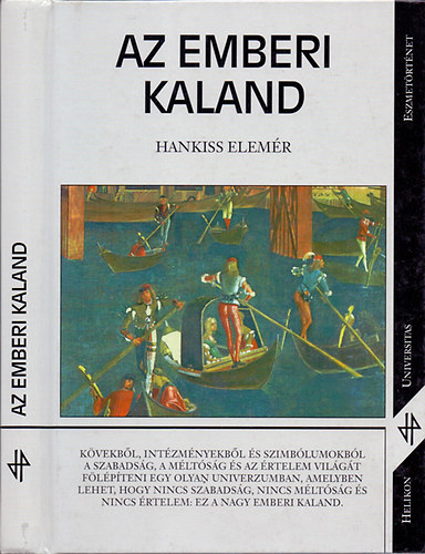Hankiss Elemr - Az emberi kaland (Egy civilizci-elmlet vzlata)   - A szimblumok vilga  - Fekete-fehr fotkkal.
