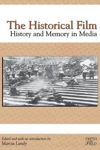 Marcia Landy - The Historical Film: History and Memory in Media (Rutgers Depth of Field Series)