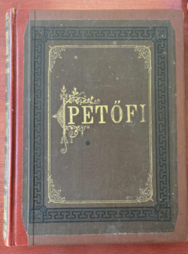 Petfi Sndor - Petfi Sndor sszes kltemnyei -  Hazai mvszek rajzaival dsztett kpes kiads