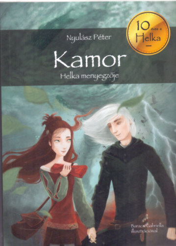 Nyul�sz P�ter - Kamor - Helka menyegz�je