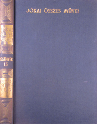 Jókai Mór - Felfordult világ (Kritikai kiadás - Regények 15.)