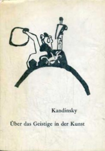 Kandinsky - �ber das Geistige in der Kunst