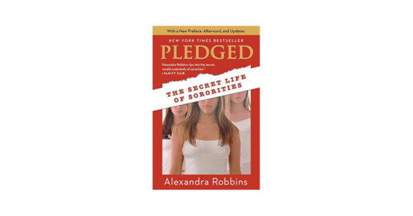 Alexandra Robbins - Pledged - The Secret Life of Sororities