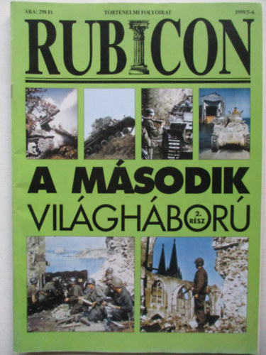 Rácz Árpád (főszerk.) - Rubicon 1999/5-6. - A második világháború 2. rész