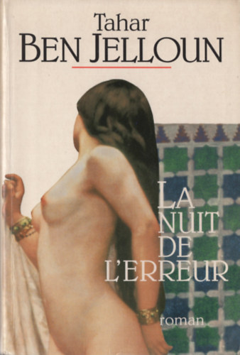 Tahar Ben Jelloun - La Nuit de l'erreur