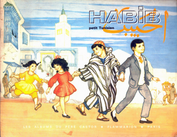 P�re Castor Flammarion - Habib petit Tunisien ( francia mese)