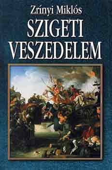 Zr�nyi Mikl�s - Szigeti veszedelem