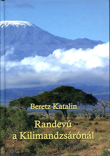 Beretz Katalin - Randev a Kilimandzsrnl