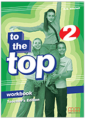 H. Q. Mitchell - To the Top 2 Workbook Teacher's Edition