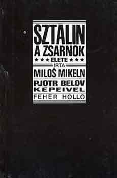 M.-Belov, P. Mikeln - Sztlin, a zsarnok lete