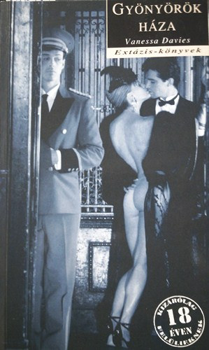 Vanessa Davies - A Gy�ny�r�k h�za (Ext�zis-k�nyvek)
