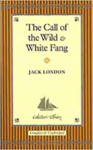 Jack London - The Call of The Wild and White Fang - Collector's Library