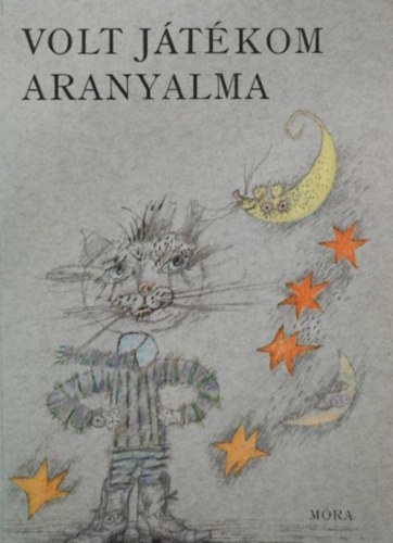 Janina Porazinska - Volt j�t�kom aranyalma - k�lf�ldi k�lt�k versei �vod�soknak (Szabados �rp�d illusztr�ci�ival)