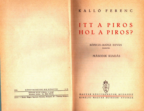 Kall Ferenc - Itt a piros, hol a piros?