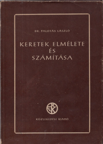 Dr. Palot�s L�szl� - Keretek elm�lete �s sz�m�t�sa