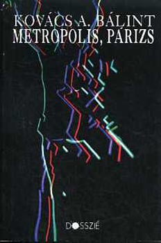 Kovács András Bálint - Metropolis, Párizs