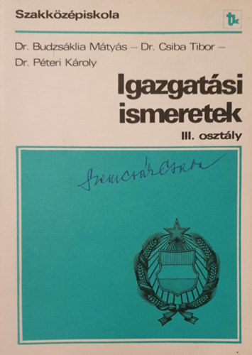 Budzs�klia-Csiba-P�teri - Igazgat�si ismeretek III. oszt�ly