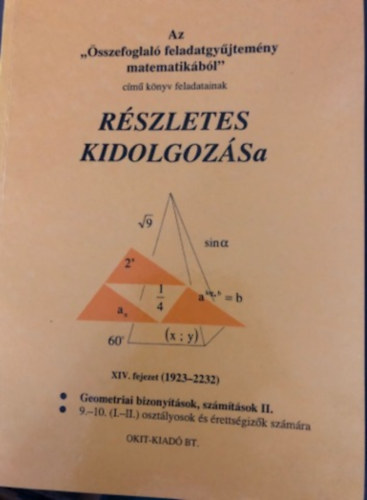 Filetth Istvn - Nagy Gyrgyn - Az "sszefoglal feladatgyjtemny matematikbl" cm knyv  feladatainak rszletes kidolgozsa XIV. fejezet (1923-2232)