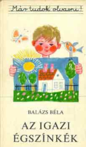 Balázs Béla - Az igazi égszínkék