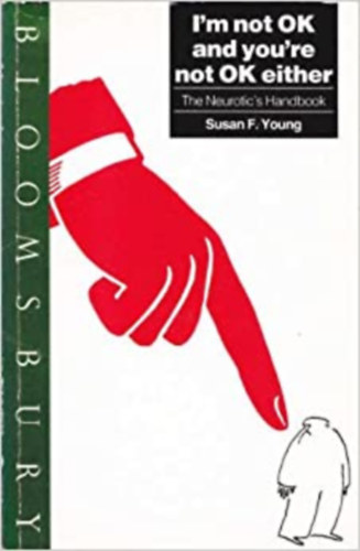 Susan F. Young - I'm not ok an you're not ok either - The neurotic's handbook