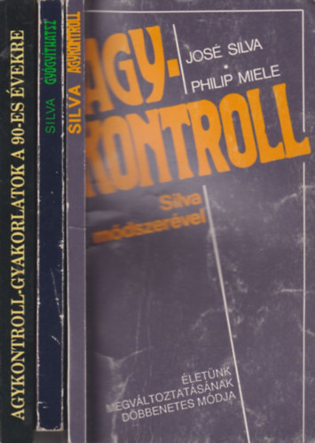 Tag s Judith Powell Jos Silva - (3db) Agykontroll knyvcsomag: Agykontroll Silva mdszervel - letnk megvltoztatsnak dbbenetes mdja +Gygythatsz - Az ngygyts s gygyts dbbenetes mdja + Agykontroll-gyakorlatok a 90-es vekre