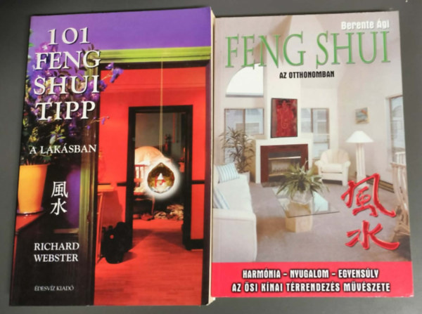 Berente �gi, Richard Webster - 2db Feng Shui k�nyv: Feng Shui az otthonomban + 101 feng shui tipp a lak�sban