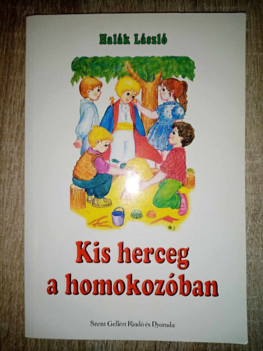 Halák László - Kis herceg a homokozóban (Meseregény - Fábián Zita illusztrációival)