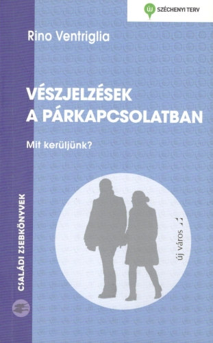 Rino Ventriglia - Vszjelzsek a prkapcsolatban - Mit kerljnk?