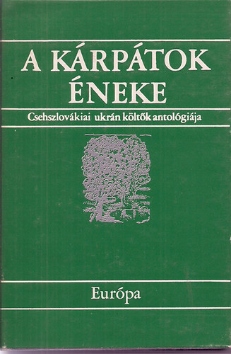 Szerk.: Mihajlo Roman - A K�rp�tok �neke