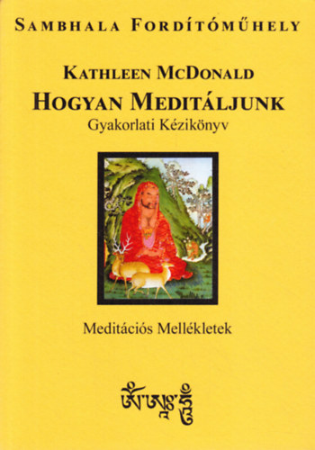Kathleen McDonald - Hogyan meditljunk?