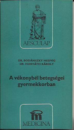 Dr. Bodánszky Hedvig - A vékonybél betegségei gyermekkorban
