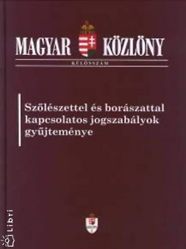 Szlszettel s borszattal kapcsolatos jogszablyok gyjtemnye