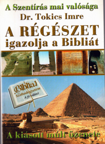 dr. Tokics Imre - A rgszet igazolja a Biblit