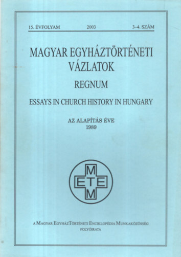 Magyar Egyháztörténeti Vázlatok 1993/3-4.