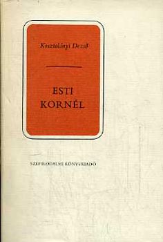 Kosztolányi Dezső - Esti Kornél