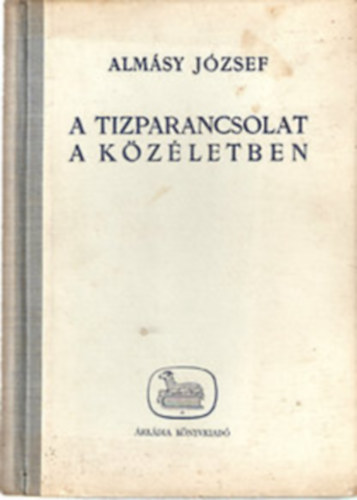 Almsy Jzsef - A tzparancsolat a kzletben