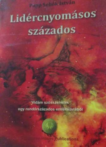 Papp Sebők István - Lidércnyomásos százados