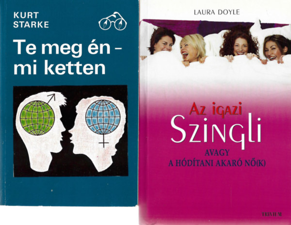 2 db könyv, Kurt Starke: Te meg én - mi ketten, Laura Doyle: Az igazi szingli