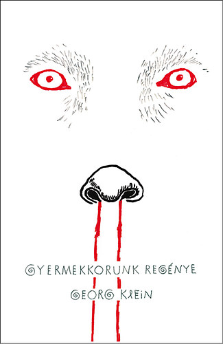 Georg Klein - Gyermekkorunk regénye