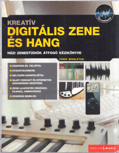 Chris Middleton - Kreat�v digit�lis zene �s hang (H�zi zenest�di�k �tfog� k�zik�nyve)
