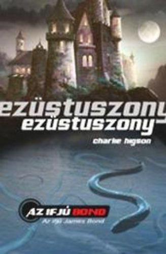Charlie Higson - Ez�stuszony- Az ifj� James Bond