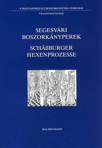 Hagenthurn Endre  (szerk.) - Segesvri boszorknyperek - Schburger Hexenprozesse