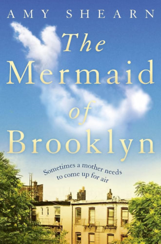 Amy Shearn - The Mermaid of Brooklyn