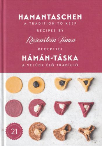 Rosenstein Tímea - Hamantaschen a tradition to keep - Hámán-táska a velünk élő tradíció