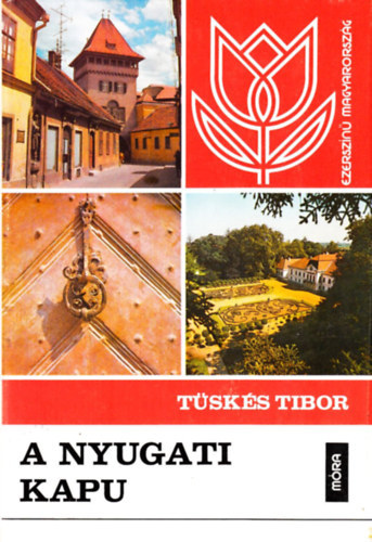 T�sk�s Tibor - A nyugati kapu