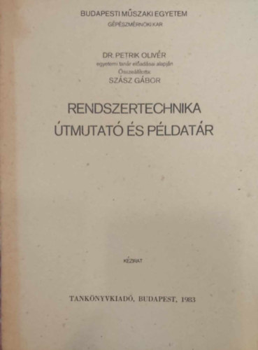 Dr. Szsz Gbor Petrik Olivr - Rendszertechnika tmutat s pldatr