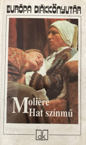 Moliere - Hat színmű Moliére