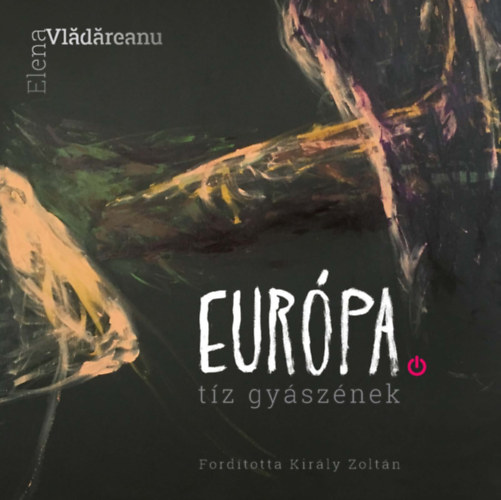 Elena Vldreanu - Eurpa. Tz gysznek