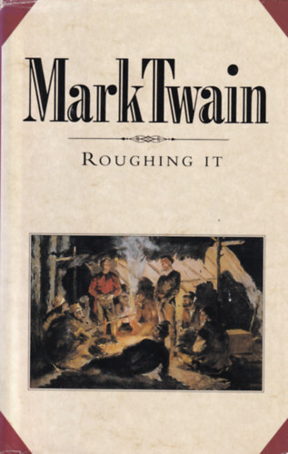 Mark Twain - Roughing it